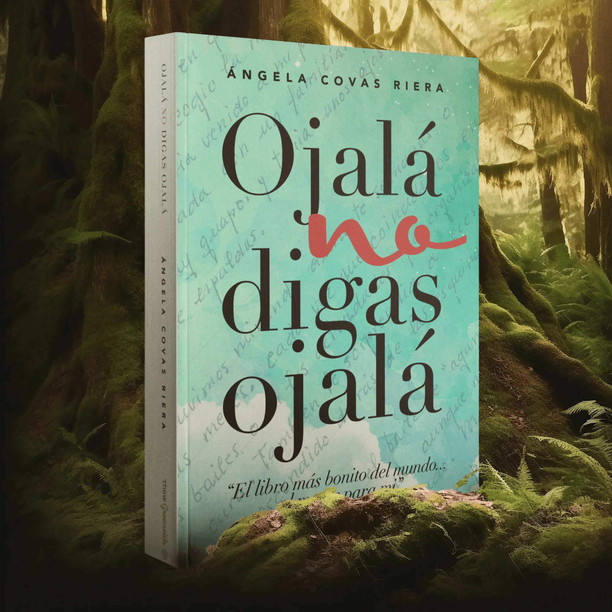 Libro Ojalá no digas ojalá, de Ángela Covas