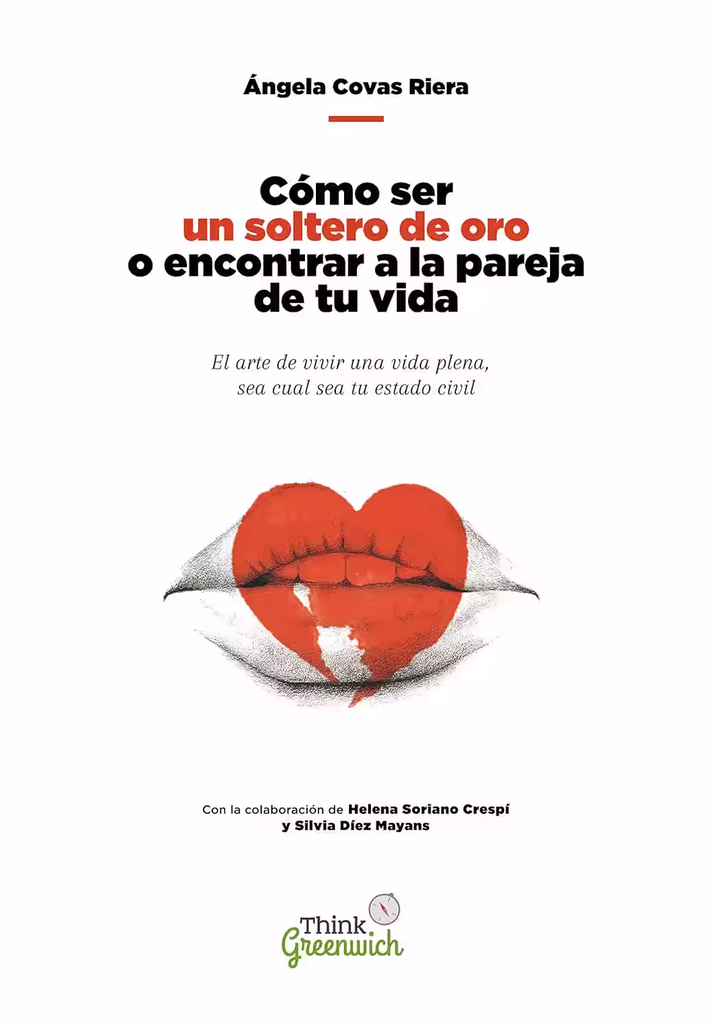 Cómo ser un soltero de oro o encontrar a la pareja de tu vida